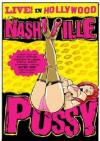 Nashville Pussy - Live In Hollywood