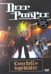 Deep Purple - Come Hell Or High Water