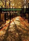 Legendary Pink Dots - Paris In The Fall