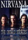 Nirvana - The Untold Stories