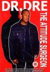 Dr. Dre - The Attitude Surgeon