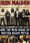 Iron Maiden And The New Wave Of British Heavy Metal