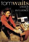 Tom Waits - Under The Influence