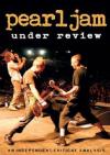 Pearl Jam - Under Review