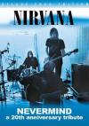 Nirvana - Nevermind - A 20th Anniversary Tribute (2 Dvd)