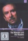 Claudio Arrau - The Maestro And The Masters