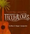 Carole King And James Taylor - Troubadours