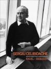 Sergiu Celibidache Conducts Ravel And Debussy