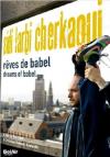 Sidi Larbi Cherkaoui - Reves De Babel