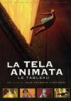 Tela Animata (La)