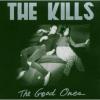 Kills (The) - The Good Ones