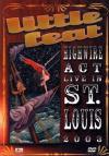 Little Feat - Highwire Act - Live In St Louis 2003
