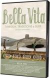 Bella Vita - Famiglia, Tradizione E Surf