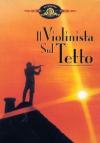 Violinista Sul Tetto (Il)