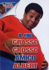 Mio Grasso Grosso Amico Albert (Il)