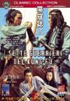 Sette Guerrieri Del Kung Fu (I)