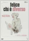 Felice Chi E’ Diverso