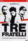 Tre Fratelli