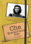 Che - 40 Anni Dopo