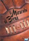 Miracolo Di Berna (Il)