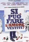 Si Puo' Fare L'Amore Vestiti?