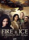 Fire & Ice - Le Cronache Del Drago