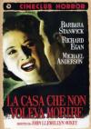 Casa Che Non Voleva Morire (La)