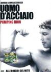 Uomo D'Acciaio - Pumping Iron