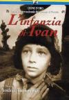 Infanzia Di Ivan (L')