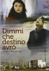 Dimmi Che Destino Avrò