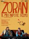 Zoran - Il Mio Nipote Scemo