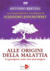 Alle Origini Della Malattia (Antonio Bertoli / Alejandro Jodorowsky) (Libro+Dvd)