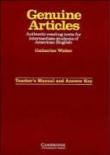 Genuine Articles Teacher's manual with key: Authentic Reading Tasks for Intermediate Students of American English - Walter Catherine 9780521278010