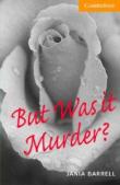 But Was it Murder? Level 4 Intermediate Book with Audio CDs (2) Pack - Barrell Jania 9780521686594