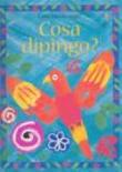 Cosa dipingo? - Michaela Kennard, Felicity Everett, Ray Gibson, Giovanna Iannaco 9780746059845
