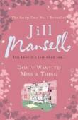 Don't Want to Miss A Thing - Mansell Jill 9780755399451