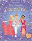 Danzatrici. Vesto le bamboline - Fiona Watt, Stella Baggott 9781409529057