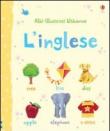 L'inglese. Ediz. illustrata - Masset Claire, Litchfield Jo, Young Caroline 9781409554004