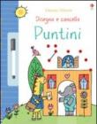 Puntini. Disegno e cancello. Con gadget - Jessica Greenwell, Francesca Albini, Stacey Lamb 9781409559801
