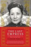 The Last Empress: Madame Chiang Kai-Shek and the Birth of Modern China - Hannah Pakula 9781439148945