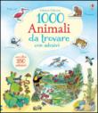 1000 animali da trovare. Con adesivi - Gillian Doherty, Teri Gower, C. Corazza 9781474909259