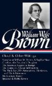 William Wells Brown: Clotel & Other Writings (LOA #247): Narrative of William W. Brown, A Fugitive Slave / Clotel; or, the President's Daughter / The American ... (Library of America) (English Edition) - Brown, William Wells 9781598532913