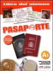 Pasaporte Ele. A1. Libro del alumno. Per le Scuole superiori. Con CD Audio. 1. - Matilde Cerrolaza, Begona Llovet, Oscar Cerrolaza 9788477113935