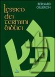 Lessico dei termini biblici - Gilliéron Bernard 9788801135787