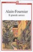 Il grande amico - A. Banti, Henri Alain-Fournier 9788804358428