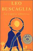 La coppia amorosa - Elisabetta Campeti, Leo Buscaglia 9788804398530