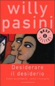 Desiderare il desiderio - Pasini Willy 9788804464853