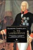 Il re «Lazzarone» - Giuseppe Campolieti 9788804477099