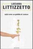 Sola come un gambo di sedano - Luciana Littizzetto 9788804495093