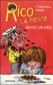 Rico la peste quasi un eroe - Francesca Simon, Nicoletta Zapponi, Tony Ross 9788804508755